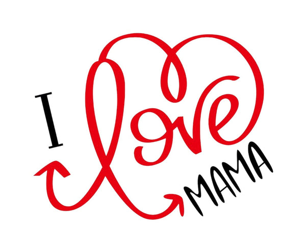 I Love Mama iron-on transfer